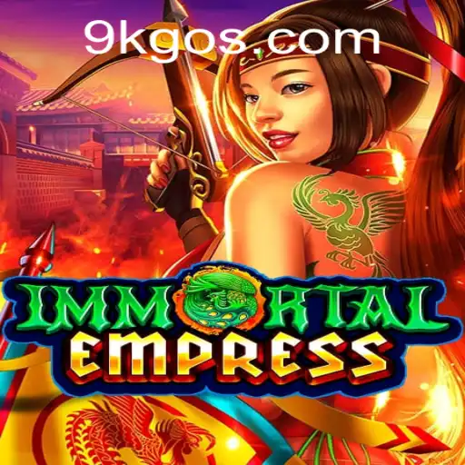 ImmortalEmpress: Unveiling the Mysteries of the 9K GO Realm